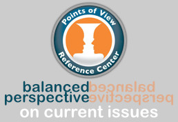 Points of View Reference Center. Balanced Perspective on Current Issues.